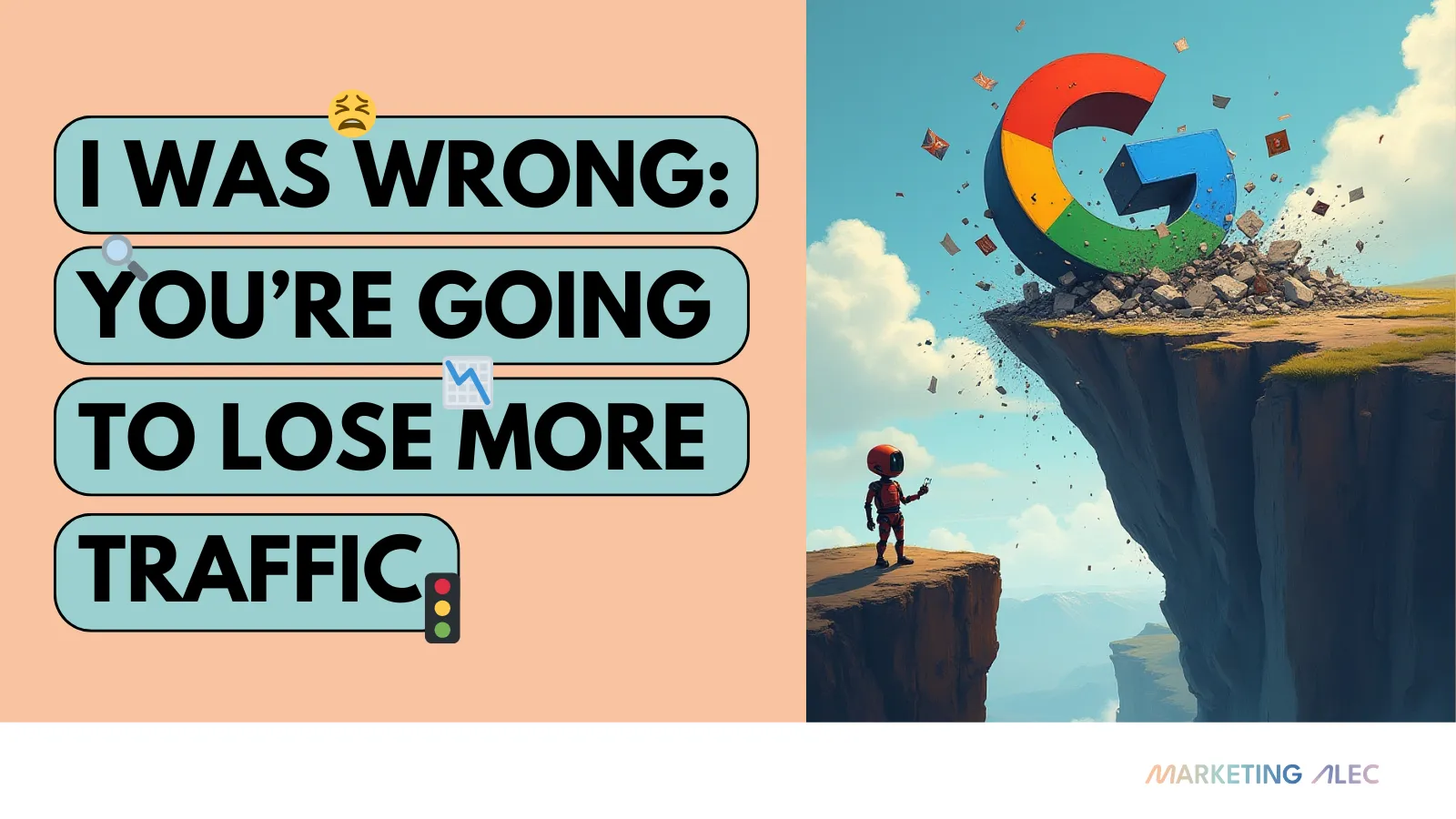 I Was Wrong: You're Going to Lose MORE Traffic