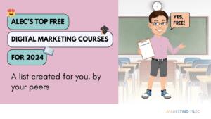 Image cover for article Alec’s Top FREE Digital Marketing Courses for 2024