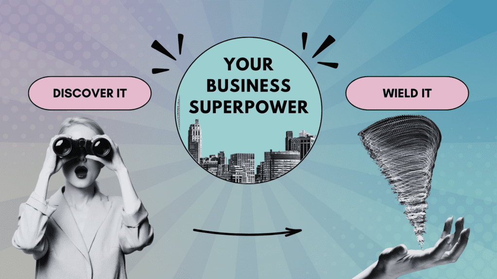 your business superpower