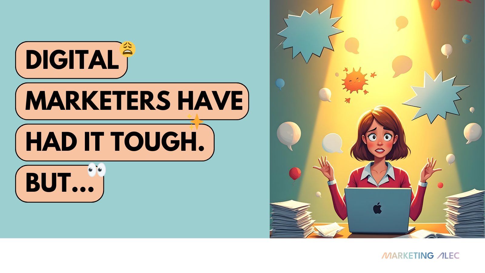 💯 Digital Marketers Have Had It Tough. But…