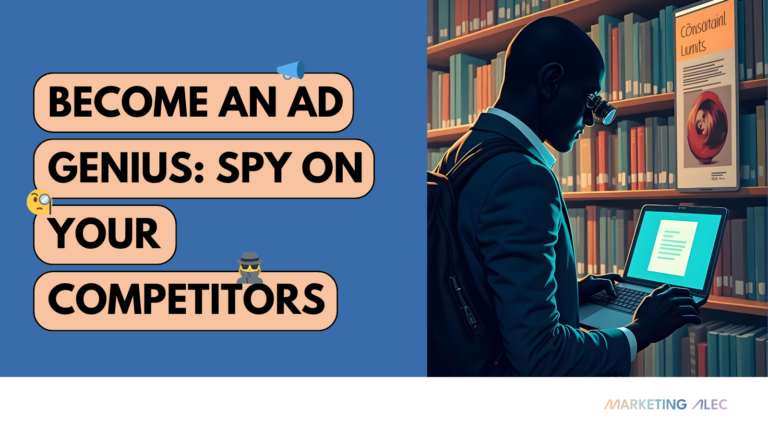 marketingalec become an ad genius spy on your competitors