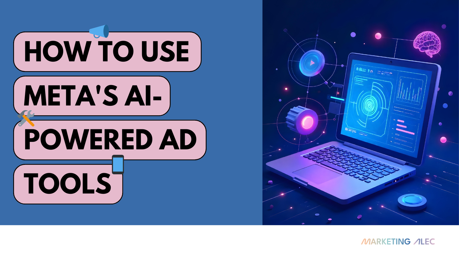 🦾 How to use Meta’s AI-powered ad tools